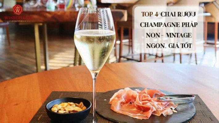 TOP 4 chai rượu Champagne Pháp Non-vintage ngon