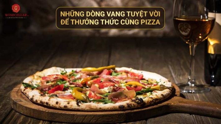 Những dòng vang tuyệt vời để thưởng thức cùng pizza 1