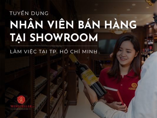 TUYỂN DỤNG – Nhân Viên Bán Hàng Showroom WINECELLAR.vn Hồ Chí Minh